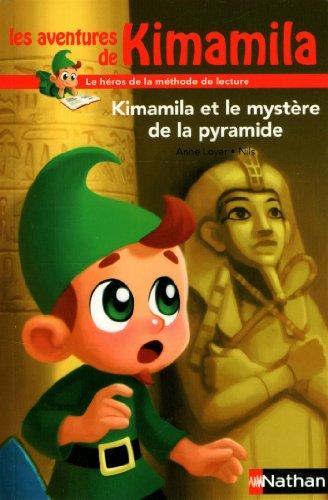 Les aventures de Kimamila. Kimamila et le mystère de la pyramide