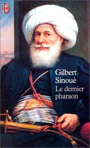 Le dernier pharaon : Méhémet-Ali (1770-1849)