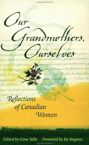 Our Grandmother, Ourselves: Reflections of Canadian Women