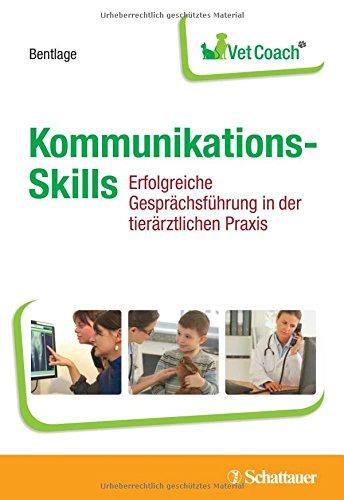 KommunikationsSkills: Erfolgreiche Gesprächsführung in der tierärztlichen Praxis (VetCoach)