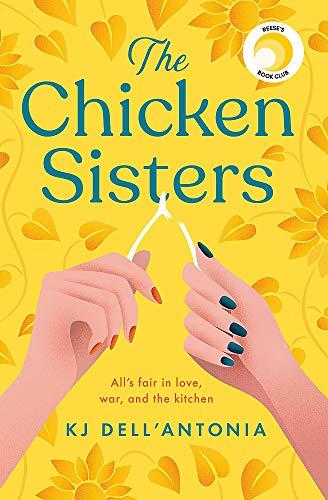 The Chicken Sisters: A Reese's Book Club Pick & New York Times Bestseller