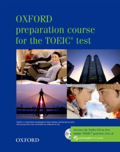 Oxford Preparation Course for the TOEIC Test - New Edition. Student's Book, Practice Tests, Key, Test CD, Tapescript (Other Exams)