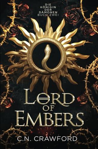 Lord of Embers: Die Romantasy Sensation von TikTok: Der Tik Tok Romantasy Bestseller auf Deutsch (Königin der Dämonen, Band 2)