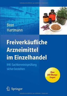 Freiverkäufliche Arzneimittel im Einzelhandel: IHK-Sachkenntnisprüfung sicher bestehen