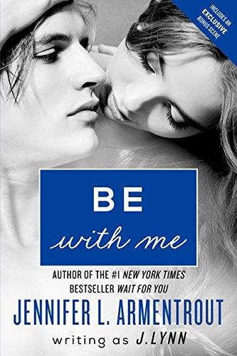 Be with Me: A Novel (Wait for You Saga, Band 2)