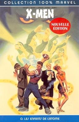 X-Men. Vol. 0. Les enfants de l'atome