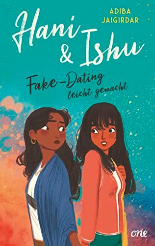 Hani & Ishu: Fake-Dating leicht gemacht: TikTok made me buy it! Süße queere Liebesgeschichte zwischen zwei People-of-Colour-Mädchen von Own-Voice-Autorin Adiba Jaigirdar