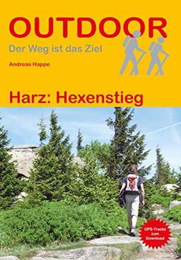 Harz: Hexenstieg (Der Weg ist das Ziel) (Outdoor Wanderführer)