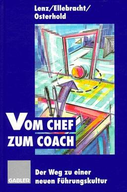 Vom Chef zum Coach: Der Weg zu einer neuen Führungskultur