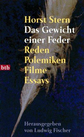 Das Gewicht einer Feder. Reden, Polemiken, Essays, Filme.