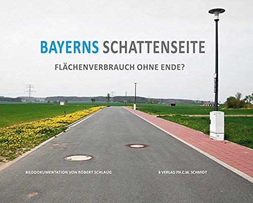 Bayerns Schattenseite: Flächenverbrauch ohne Ende?