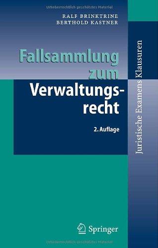 Fallsammlung zum Verwaltungsrecht (Juristische ExamensKlausuren)