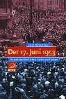 Der 17. Juni 1953. Ein Aufstand für Einheit, Recht und Freiheit