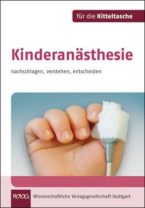 Kinderanästhesie: nachschlagen, verstehen, entscheiden