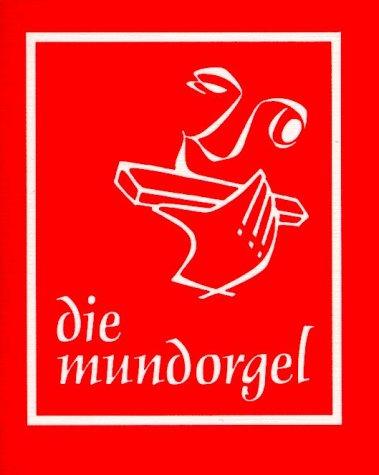 Die Mundorgel. Textausgabe