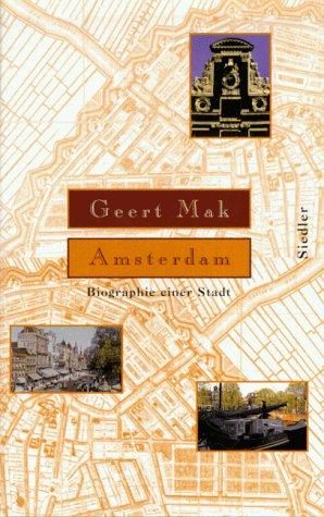 Amsterdam. Biographie einer Stadt