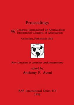 New Directions in American Archaeoastronomy: Pt.46 (BAR British)