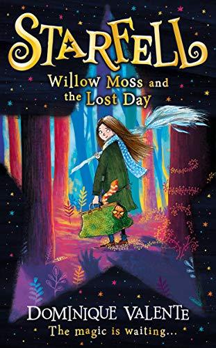 Starfell 01. Willow Moss and the Lost Day