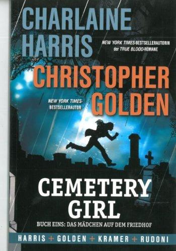 Cemetery Girl: Bd. 1: Das Mädchen auf dem Friedhof