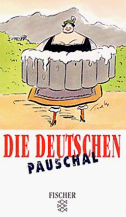 Die Deutschen pauschal.