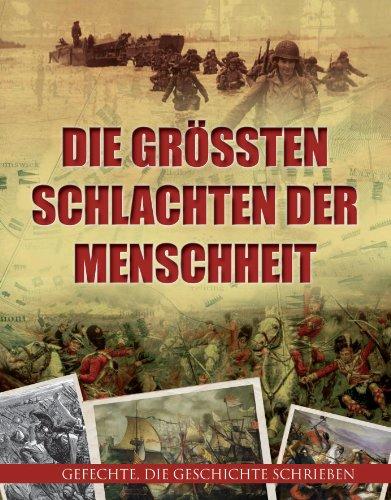 Die größten Schlachten der Menschheit