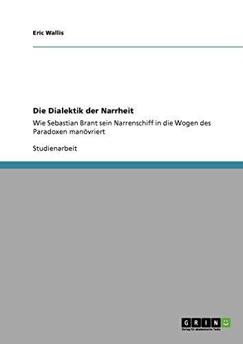 Die Dialektik der Narrheit: Wie Sebastian Brant sein Narrenschiff in die Wogen des Paradoxen manövriert