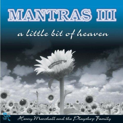 Mantras III - A Little Bit of Heaven