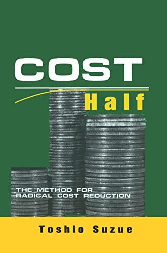 Cost Half: The Method for Radical Cost Reduction