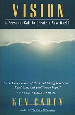 Vision: A Personal Call to Create a New World