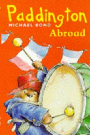 Paddington Abroad (The Paddington books)