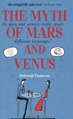 The Myth of Mars and Venus: Do Men and Women Really Speak Different Languages?