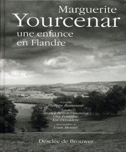 Marguerite Yourcenar : une enfance en Flandre