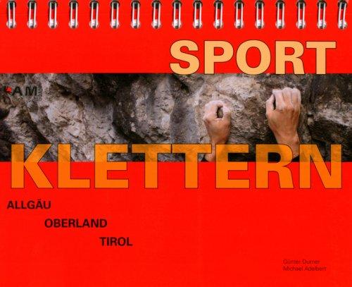 Sportklettern Allgäu, Oberland, Tirol