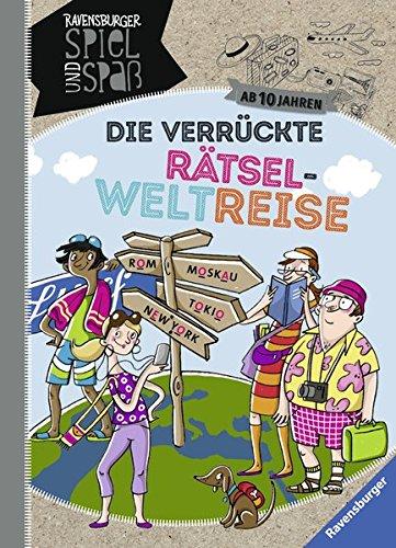 Die verrückte Rätsel-Weltreise (Ravensburger Spiel und Spaß)