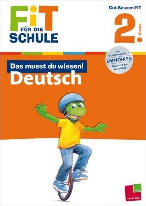 Fit für die Schule: Das musst du  wissen! Deutsch 2. Klasse