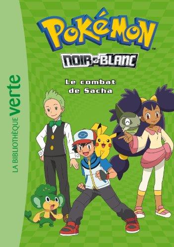 Pokémon : noir & blanc. Vol. 3. Le combat de Sacha