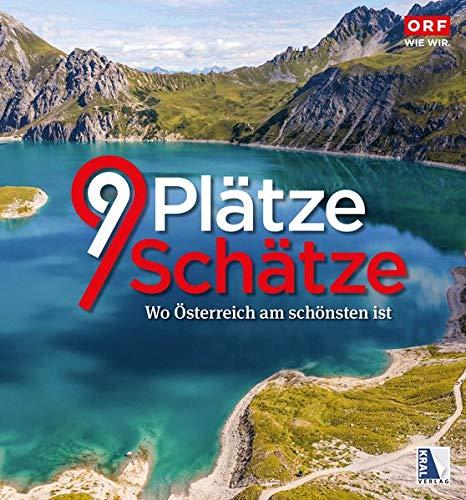 9 Plätze 9 Schätze (Ausgabe 2020): Band VI: Wo Österreich am schönsten ist