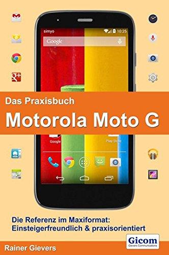 Das Praxisbuch Motorola Moto G