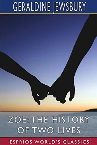 Zoe: The History of Two Lives (Esprios Classics)