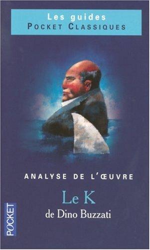 Le K de Dino Buzzati : analyse de l'oeuvre