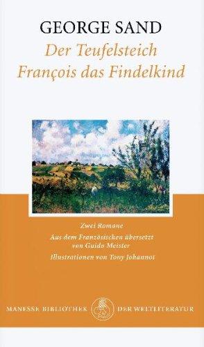 Der Teufelsteich. François das Findelkind: Zwei Romane