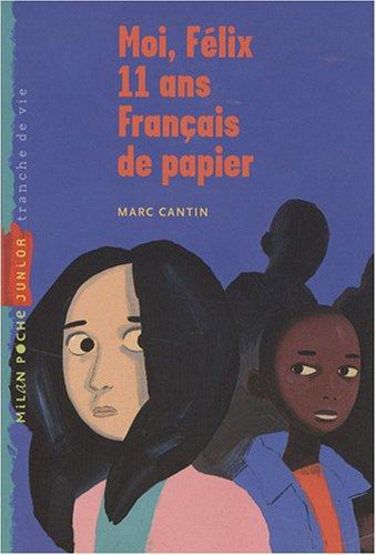 Moi, Félix, 11 ans, Français de papier