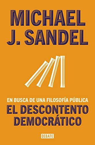 El descontento democrático: En busca de una filosofía pública (Ensayo y Pensamiento)