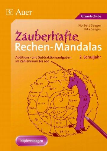 Zauberhafte Rechen-Mandalas: 2. Schuljahr - Additions- und Subtraktionsaufgaben im Zahlenraum bis 100