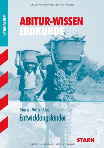 Abitur-Wissen Erdkunde / Entwicklungsländer