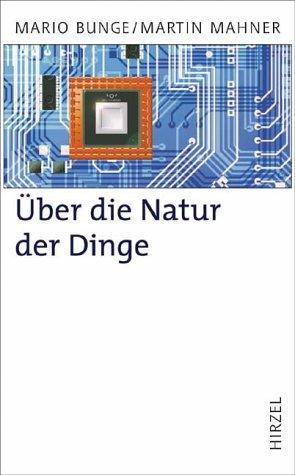 Über die Natur der Dinge. Materialismus und Wissenschaft.