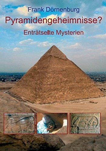 Pyramidengeheimnisse?: Enträtselte Mysterien