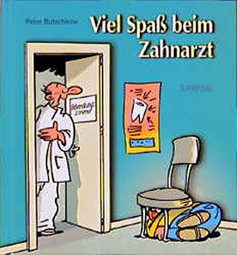 Viel Spass beim Zahnarzt (Viel-Spass-Bücher)