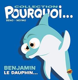 Benjamin le dauphin...