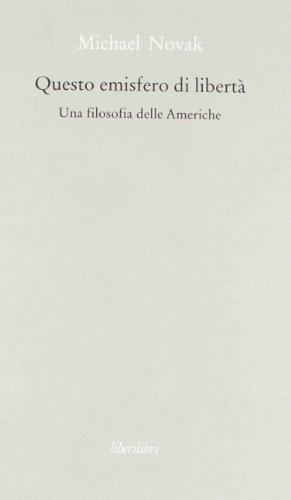 Questo emisfero di libertà. Una filosofia delle Americhe (Oche del Campidoglio)